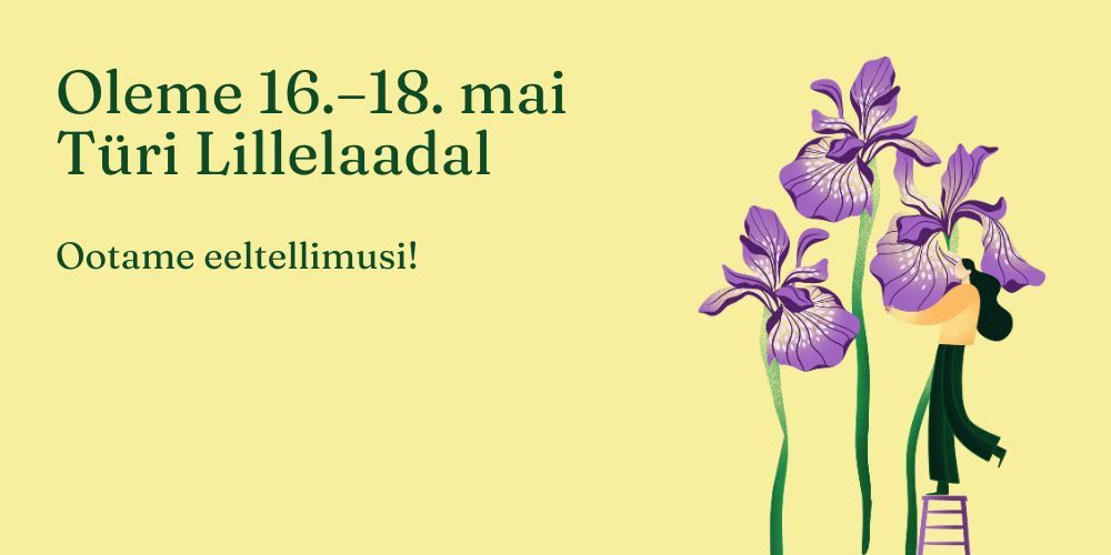 Ootame taimede eeltellimusi Türi Lillelaadale!